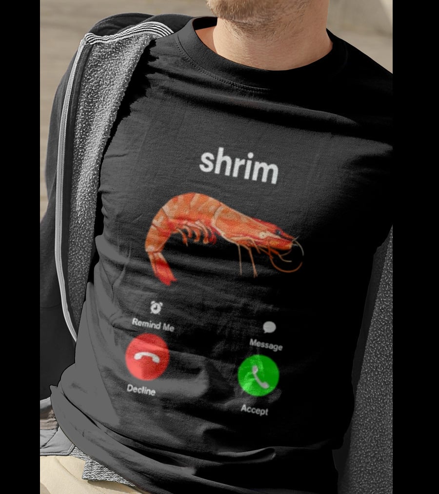 Shrim Funny Incoming Call Decline Accept Misspelled Humor T-Shirt