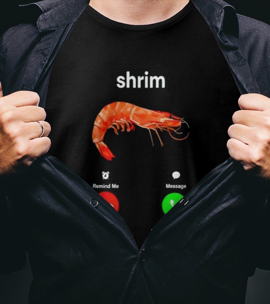 Shrim Funny Incoming Call Decline Accept Misspelled Humor T-Shirt