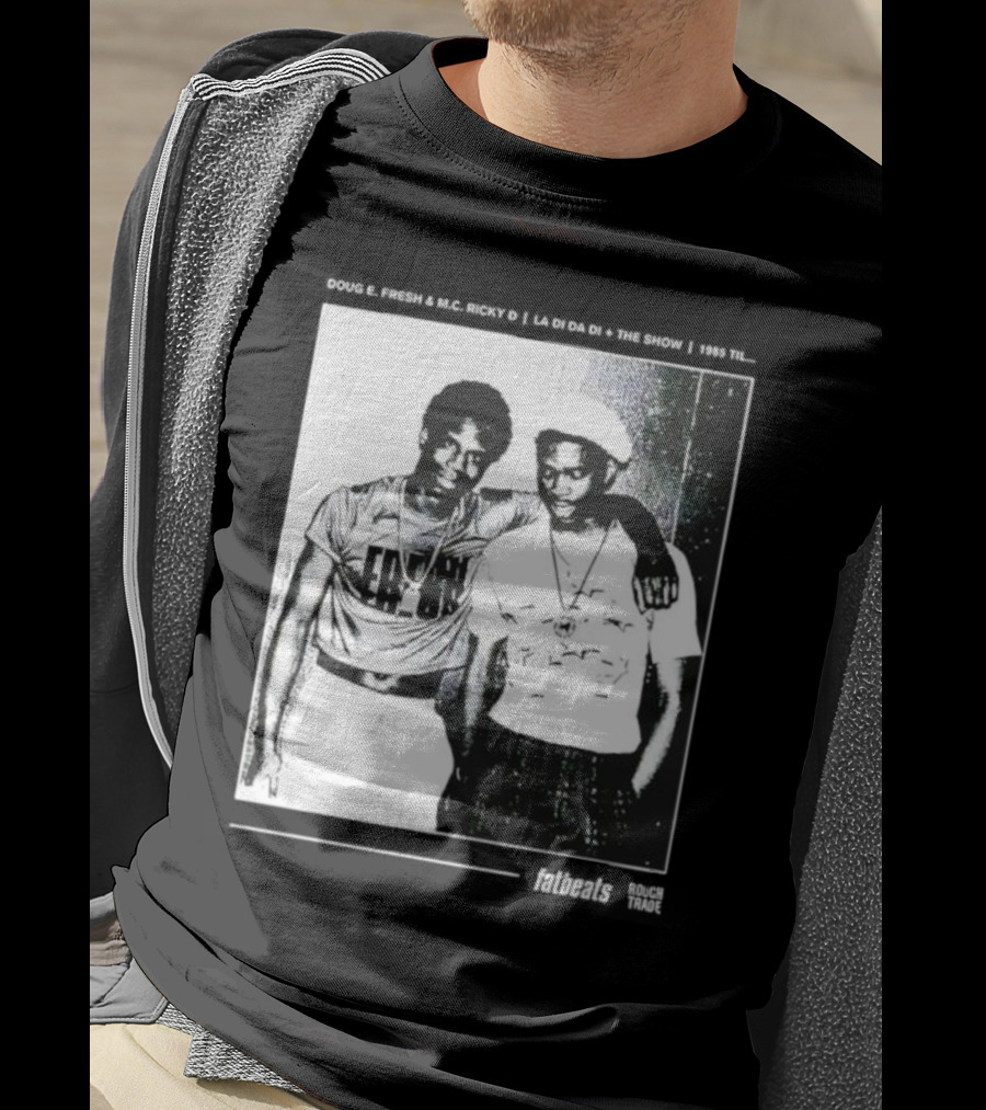 Doug E. Fresh MC Ricky D La Di Da Di 1985 Til Fatbeats The Show T-Shirt
