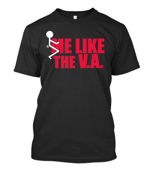 Fuck Me Like The VA T-Shirt