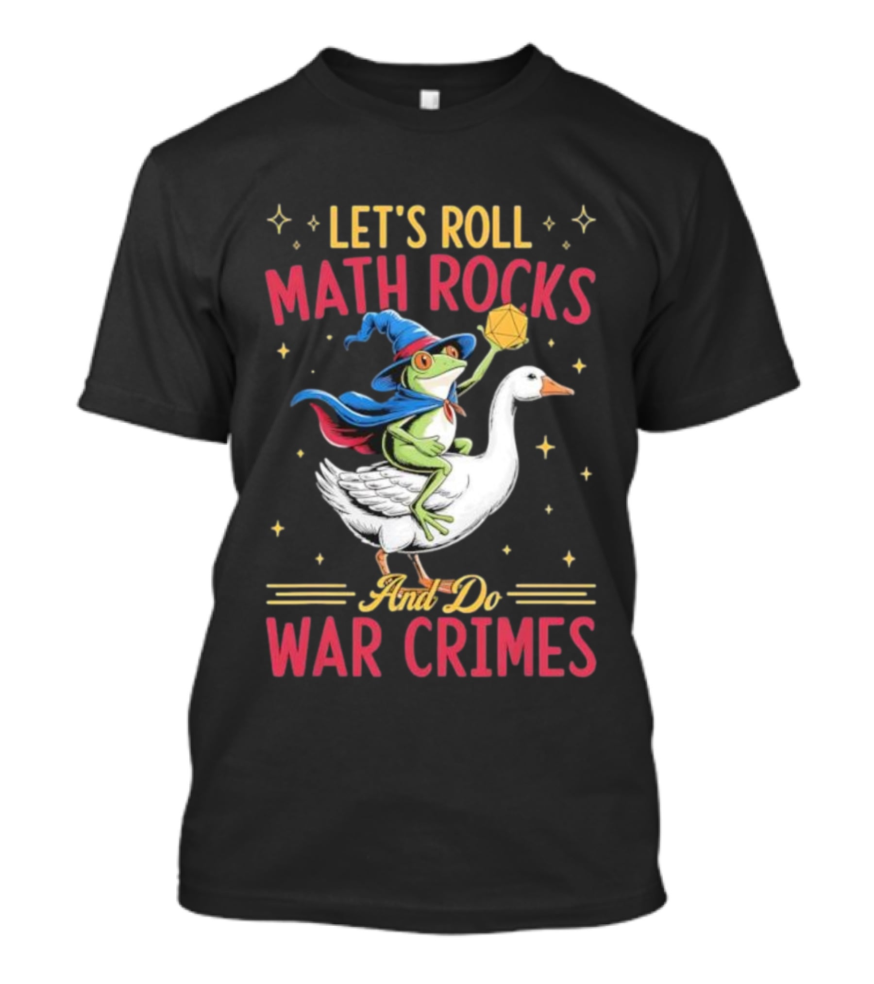 Let's Roll Math Rocks Frog Wizard Goose Rider War Crimes T-Shirt