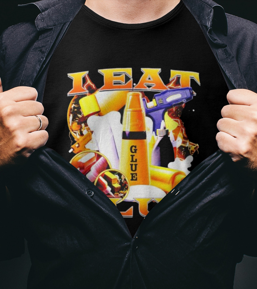 I Eat Glue With Glue Guns And Types Of Glue T-Shirt