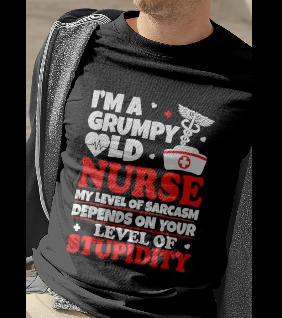 I'm A Grumpy Old Nurse My Level Of Sarcasm Depends On Your Level Of Stupidity Nurse Cap Caduceus T-Shirt