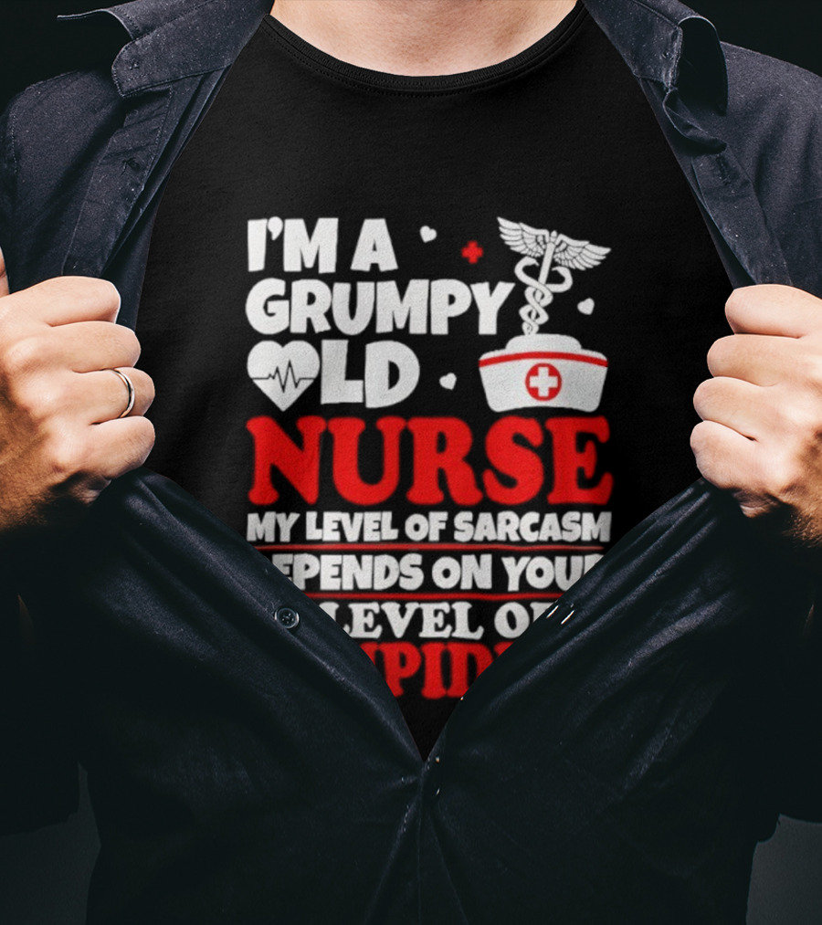 I'm A Grumpy Old Nurse My Level Of Sarcasm Depends On Your Level Of Stupidity Nurse Cap Caduceus T-Shirt