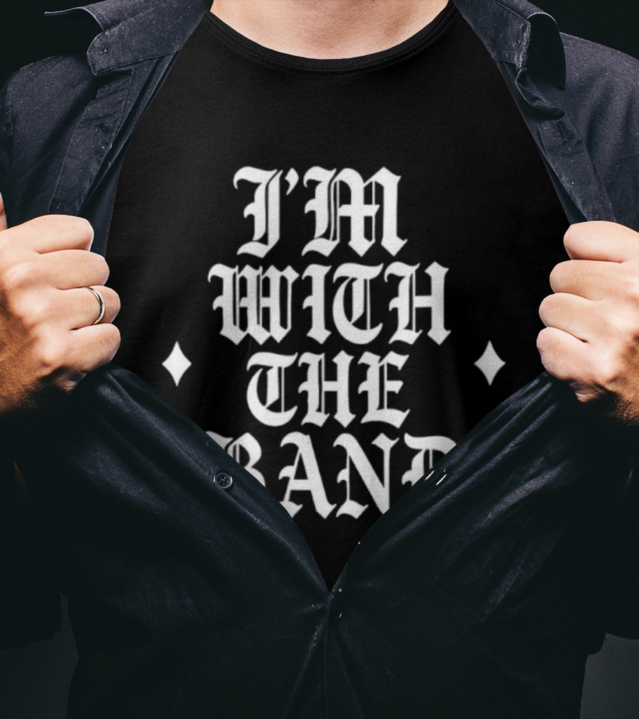 I’m With The Band T-Shirt