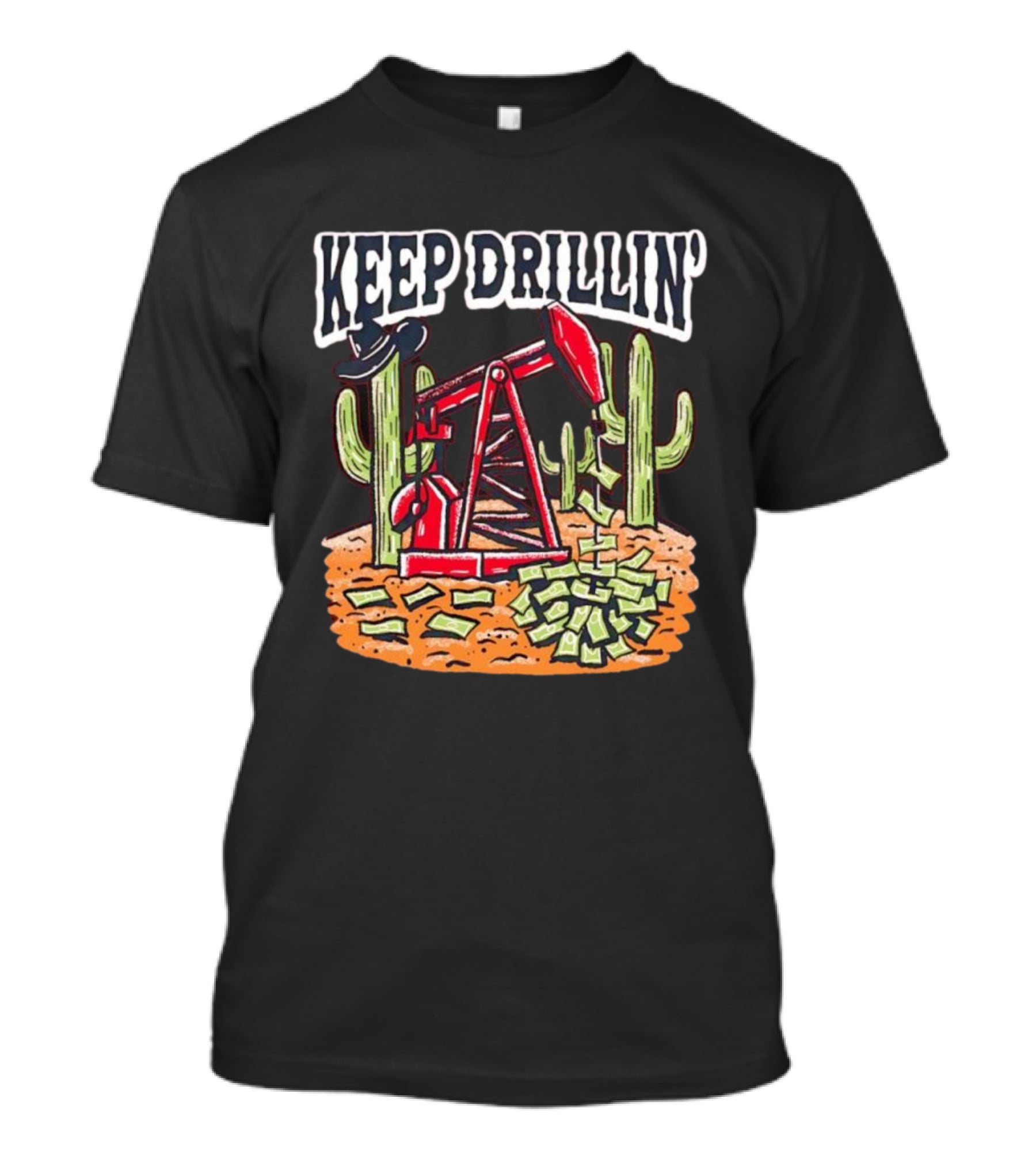 Keep Drillin’ Cactus Oil Derrick Money Illustration Barstool U T-Shirt