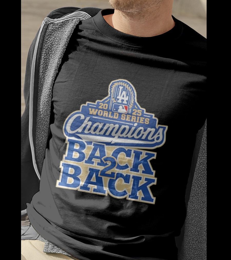 2025 LA World Series Champions Back 2 Back T-Shirt