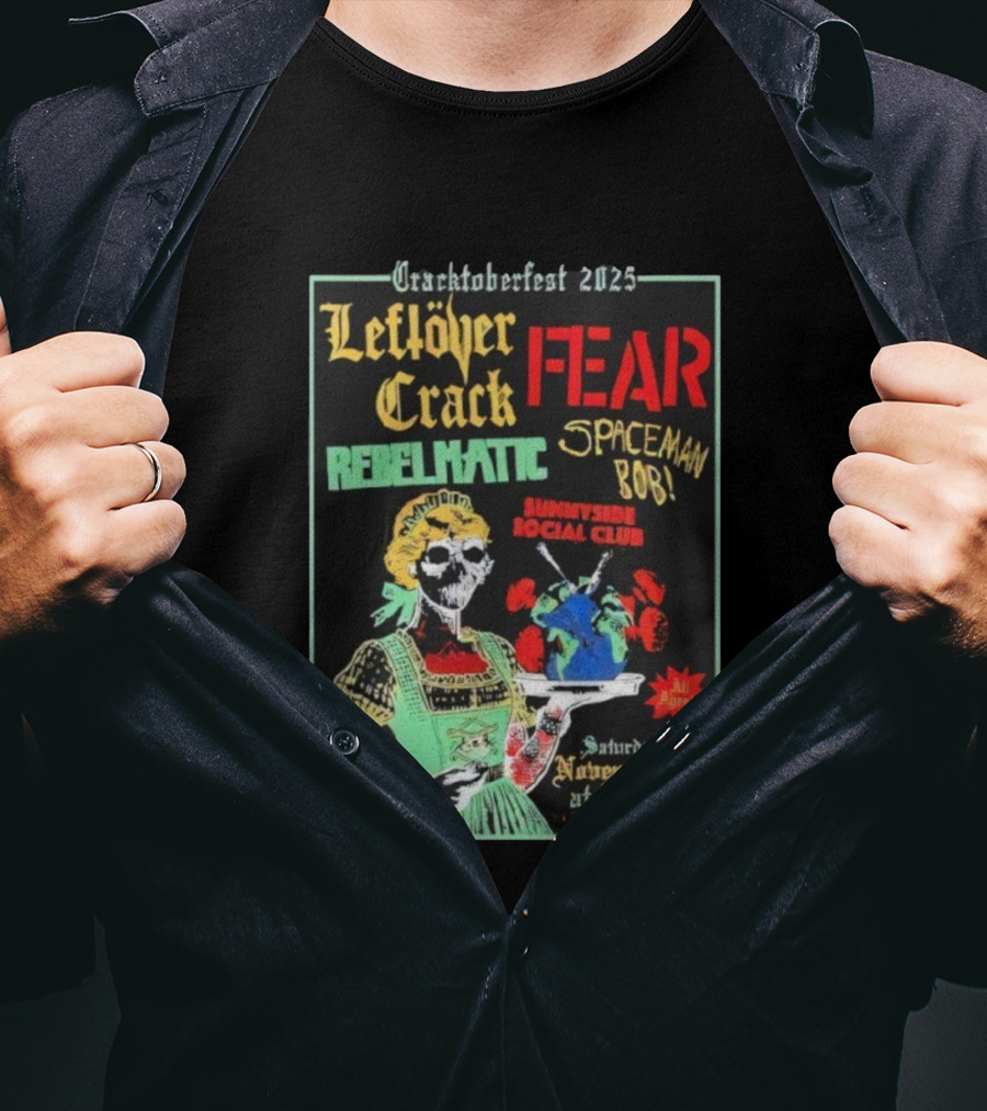 Cracktoberfest 2025 Leftover Crack Fear Rebelmatic Spaceman Bob Warsaw Brooklyn NY T-Shirt