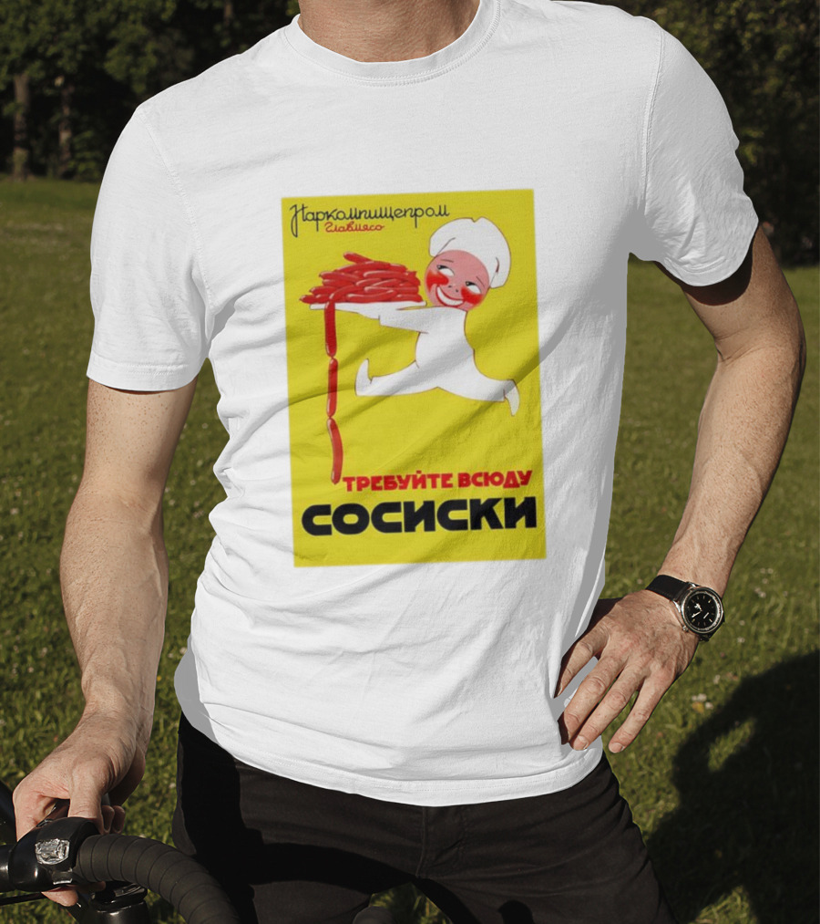 Narkomishcheprom Demand Sausages Everywhere 1937 Soviet Propaganda Cartoon Chef T-Shirt