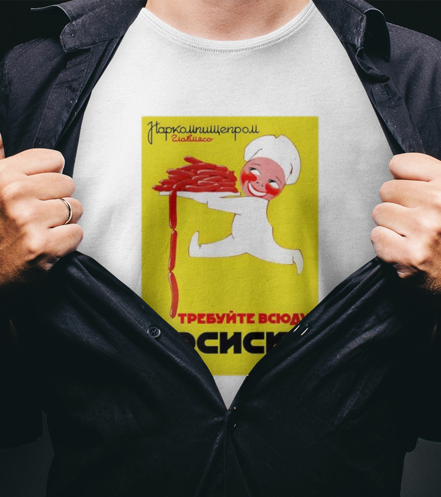 Narkomishcheprom Demand Sausages Everywhere 1937 Soviet Propaganda Cartoon Chef T-Shirt