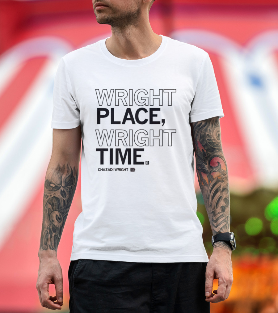 Wright Place Wright Time Chazadi Wright T-Shirt