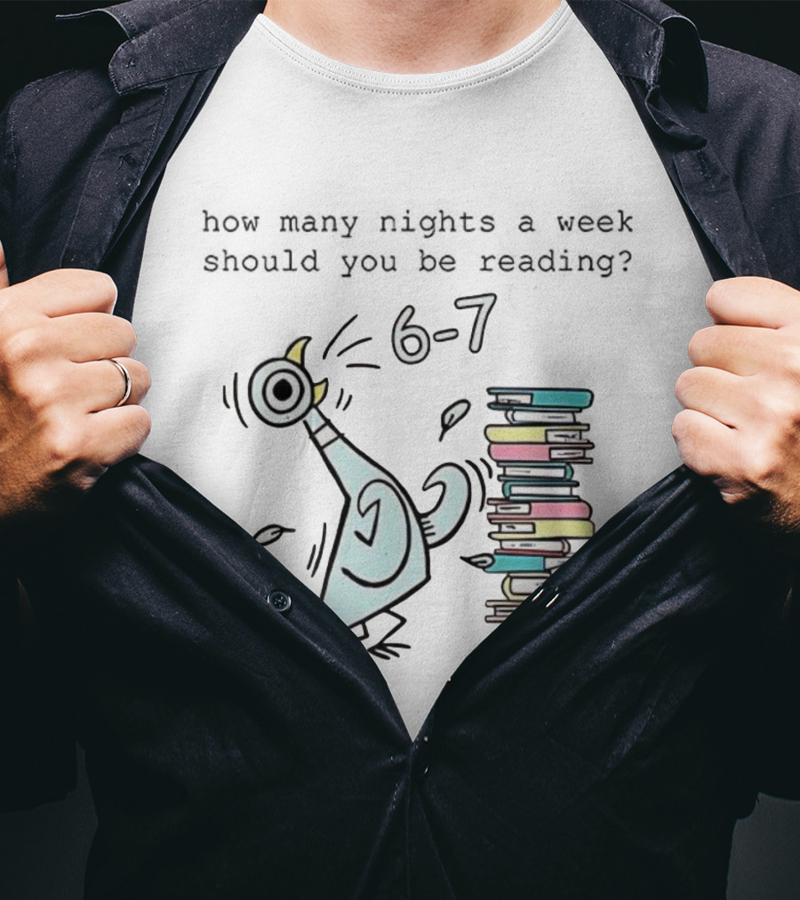 How Many Nights A Week Should You Be Reading 6-7 With Cartoon Pigeon And Books T-Shirt