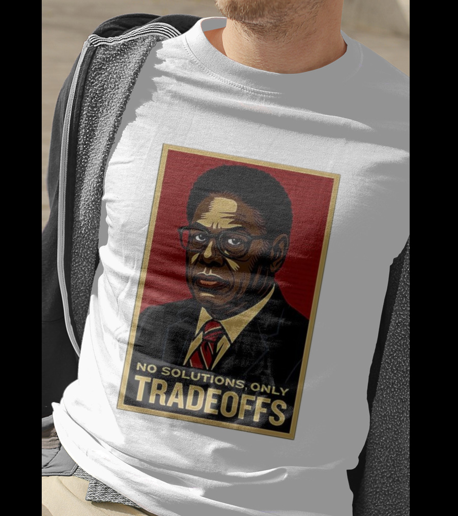 Thomas Sowell No Solutions Only Tradeoffs Bold Statement T-Shirt