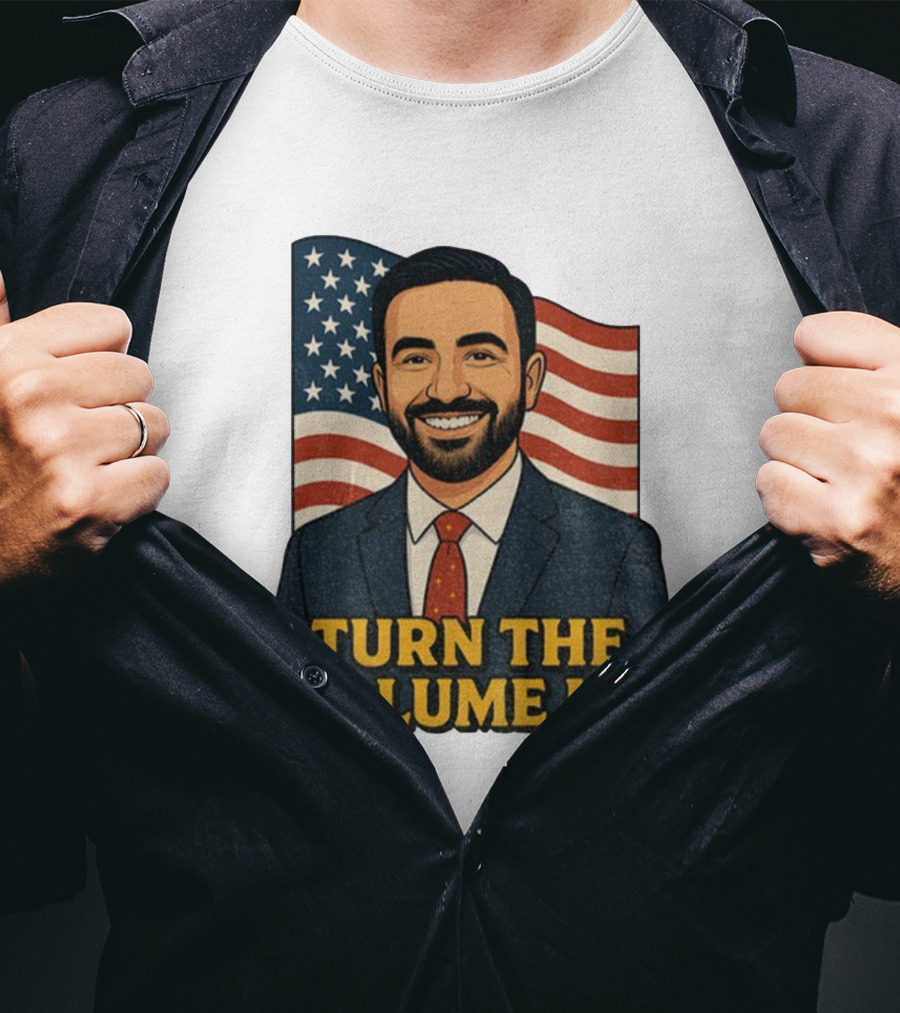 Zohran Mamdani Turn The Volume Up 2026 NYC American Flag T-Shirt