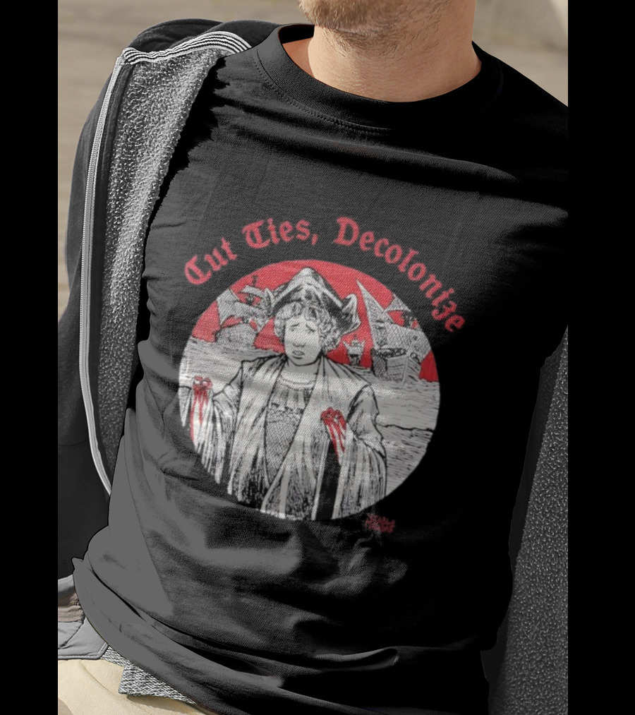 Cut Ties Decolonize Bloody Red Hands Historical Illustration T-Shirt