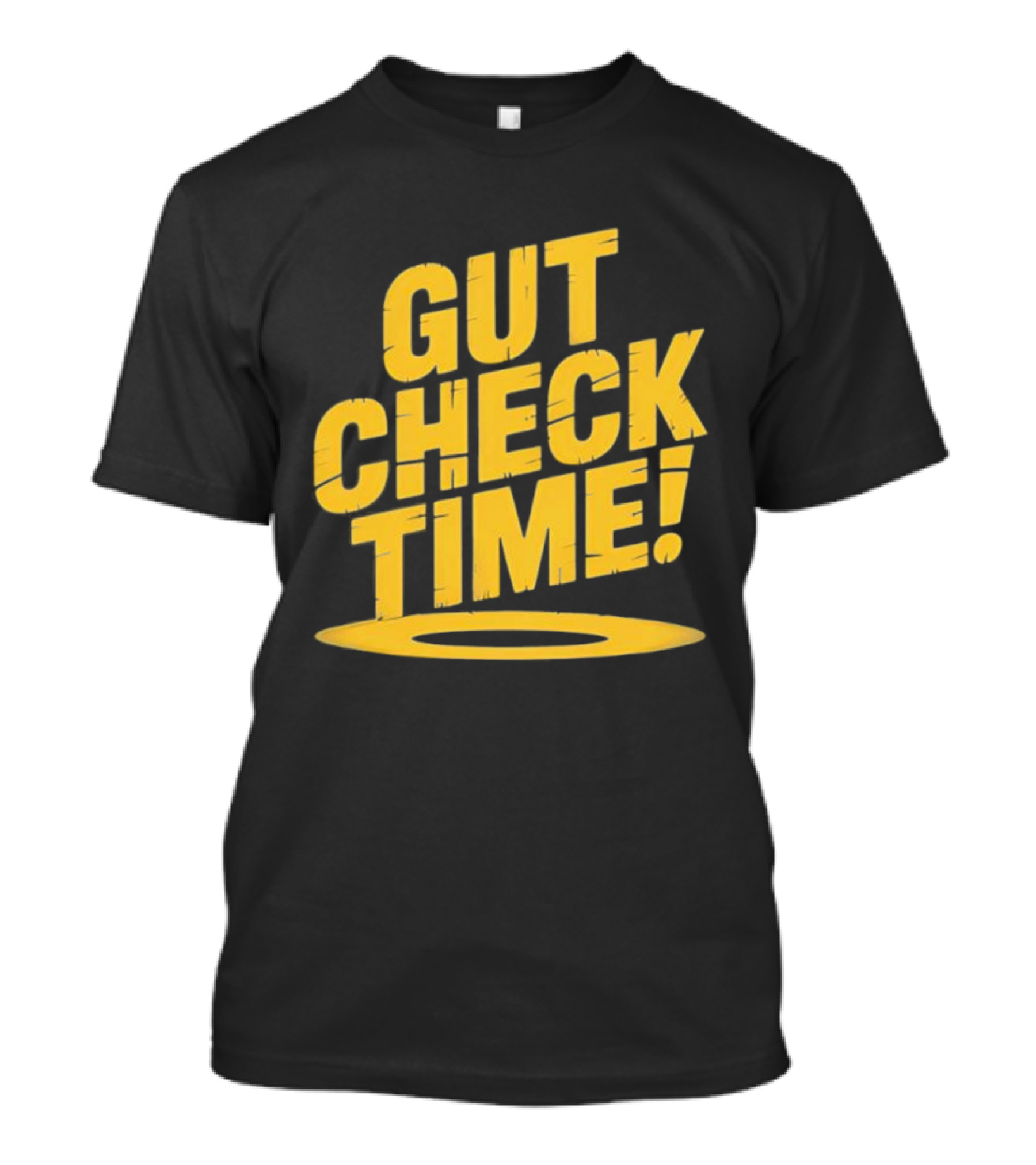 Mike Mondo Gut Check Time Bold Yellow Text Motivation T-Shirt