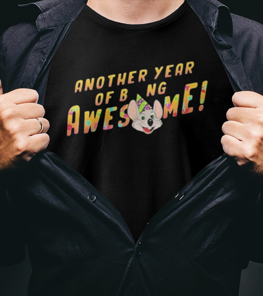 Another Year Of Being Awesome Chuck E. Cheese Birthday Celebration T-Shirt