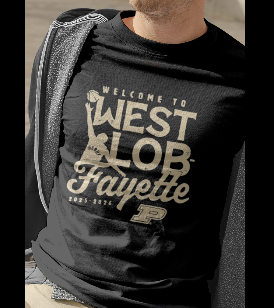 Purdue Boilermakers Welcome To West Lob Fayette 2025-2026 T-Shirt
