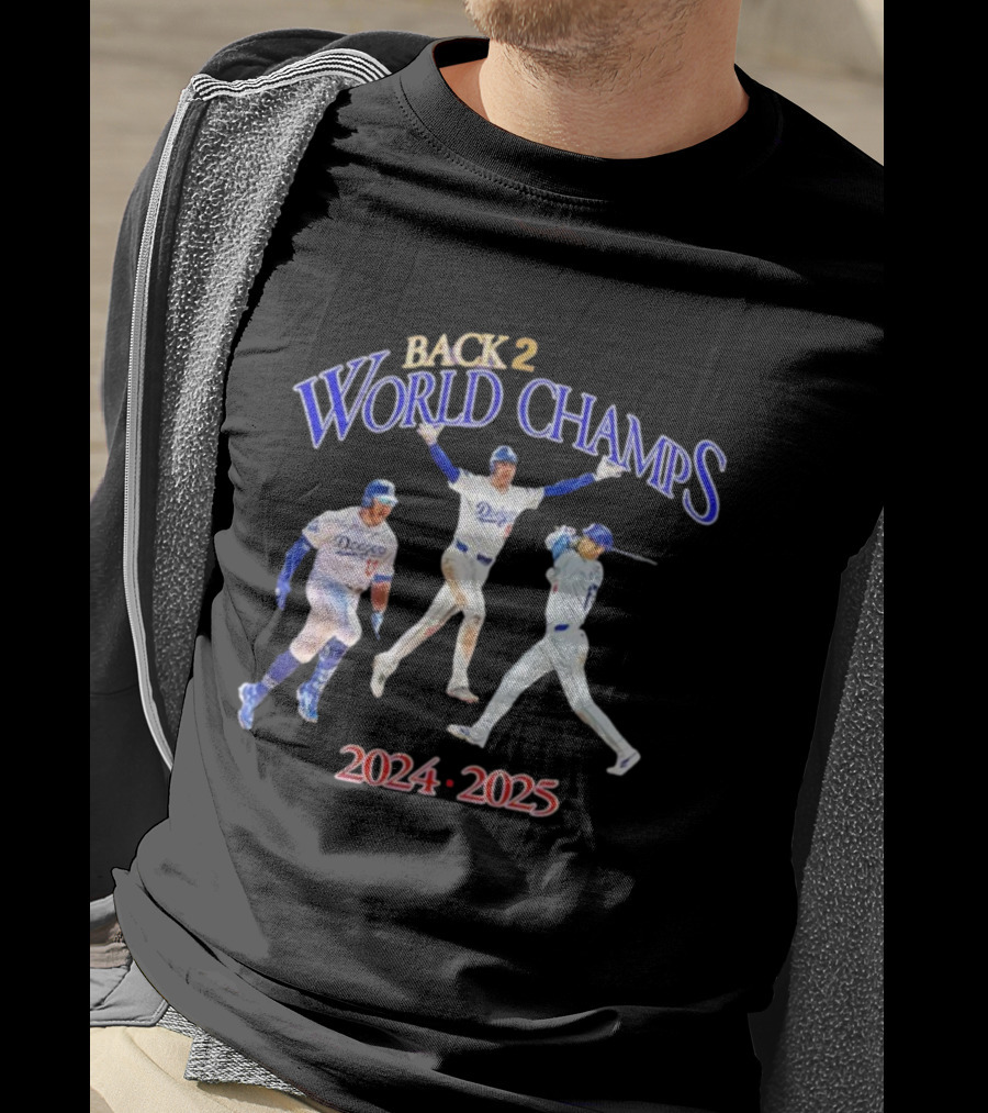 Back 2 Back World Champs Dodgers 2024 2025 T-Shirt