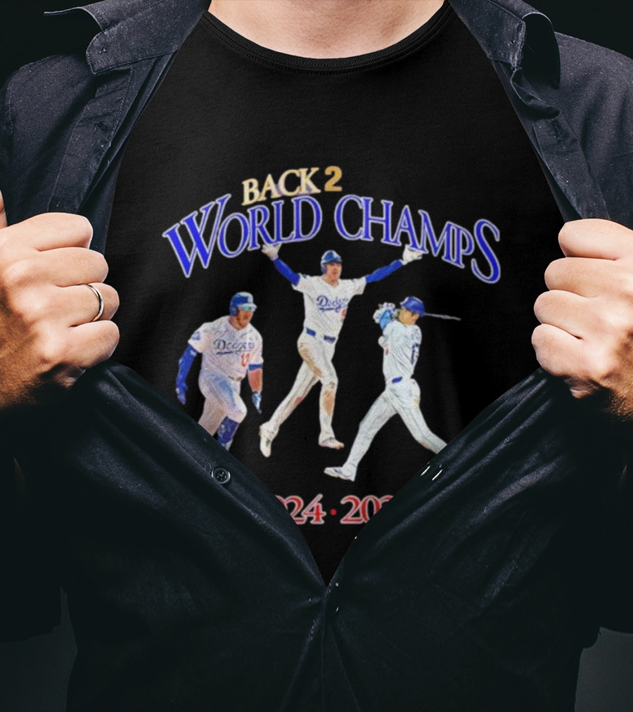 Back 2 Back World Champs Dodgers 2024 2025 T-Shirt