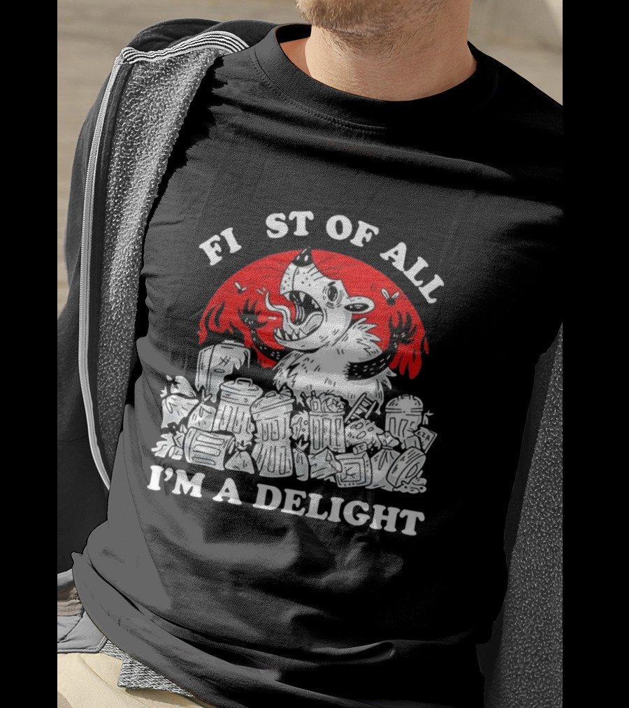 Delightfully Angry Opossum Trash First Of All I'm A Delight T-Shirt