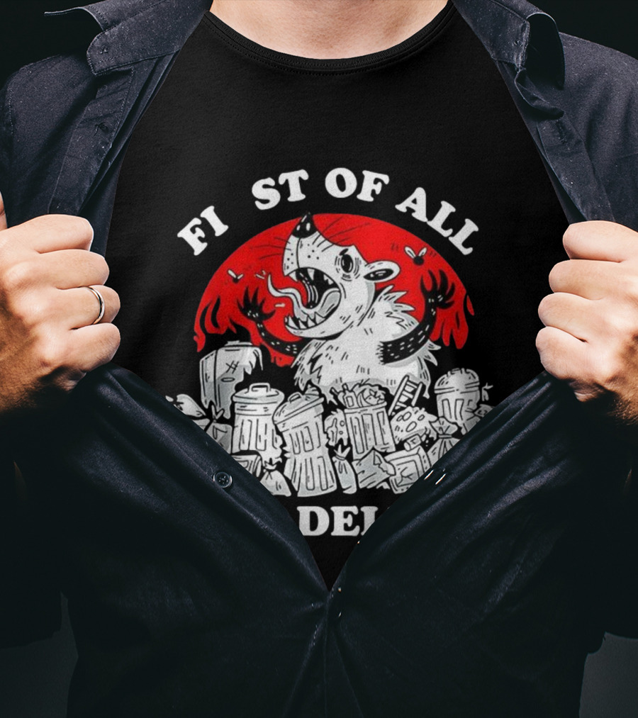 Delightfully Angry Opossum Trash First Of All I'm A Delight T-Shirt