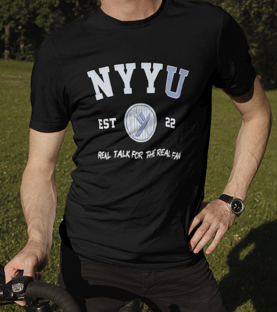 NYYU EST 22 Real Talk For The Real Fan Baseball Stripe Badge T-Shirt
