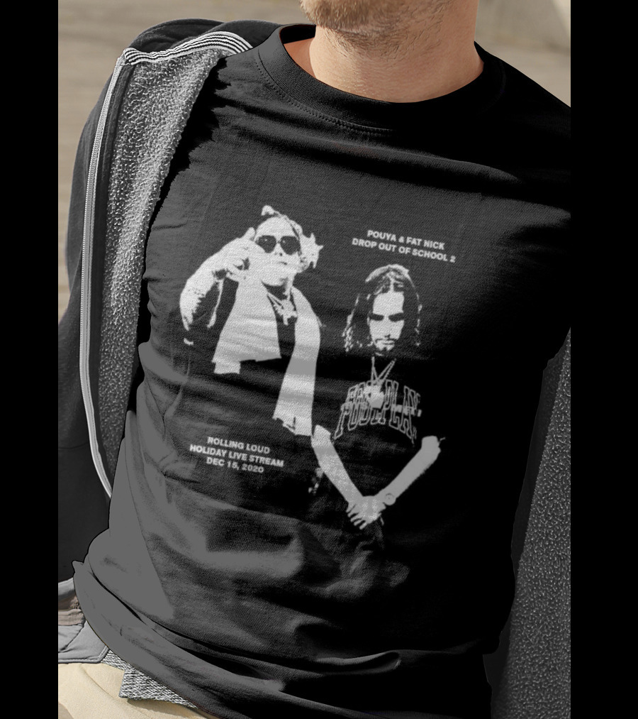 Pouya Fat Nick RL Drop Out Of School 2 Rolling Loud Holiday Live Stream 2020 December 15 T-Shirt