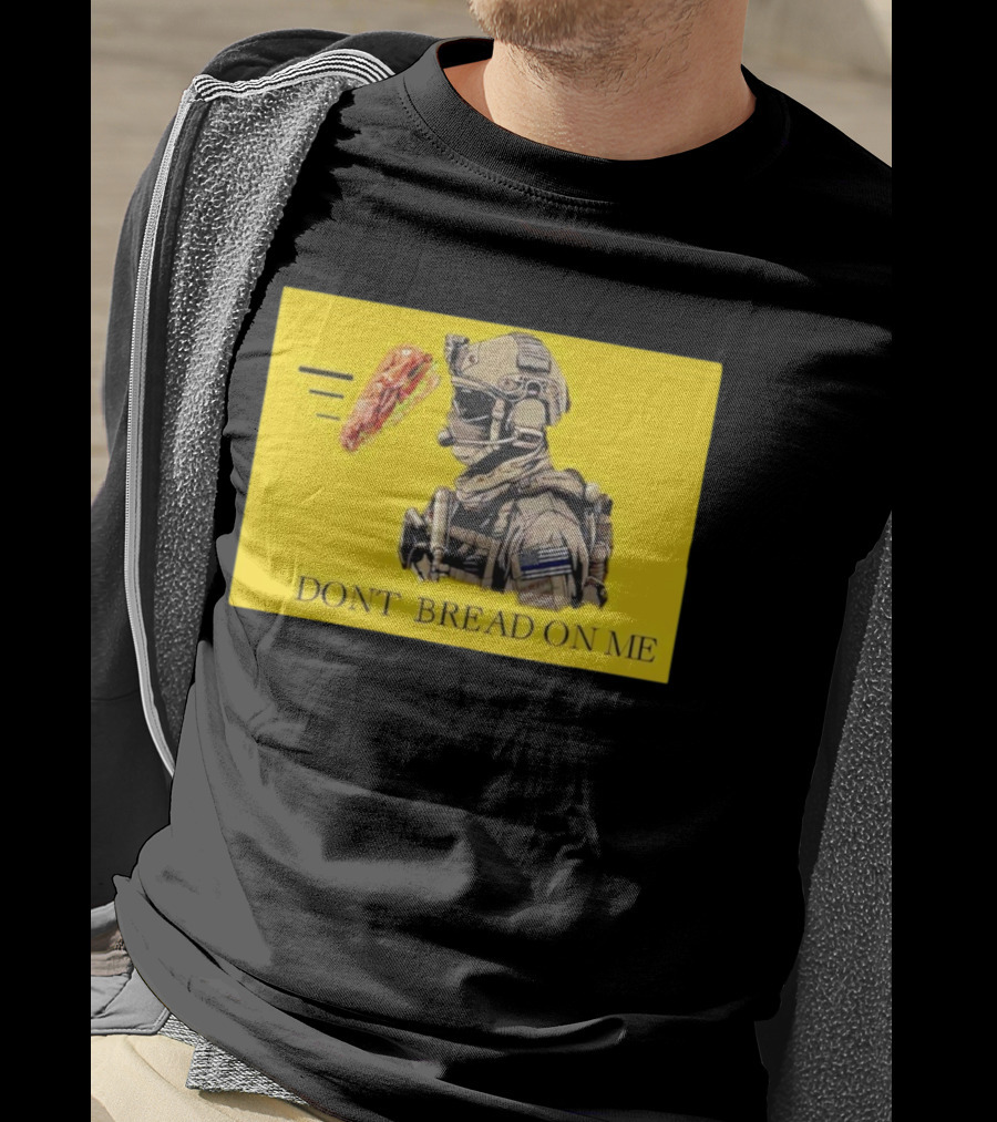 Sandwich Military Vibe Don't Bread On Me Tactical Humor T-Shirt
