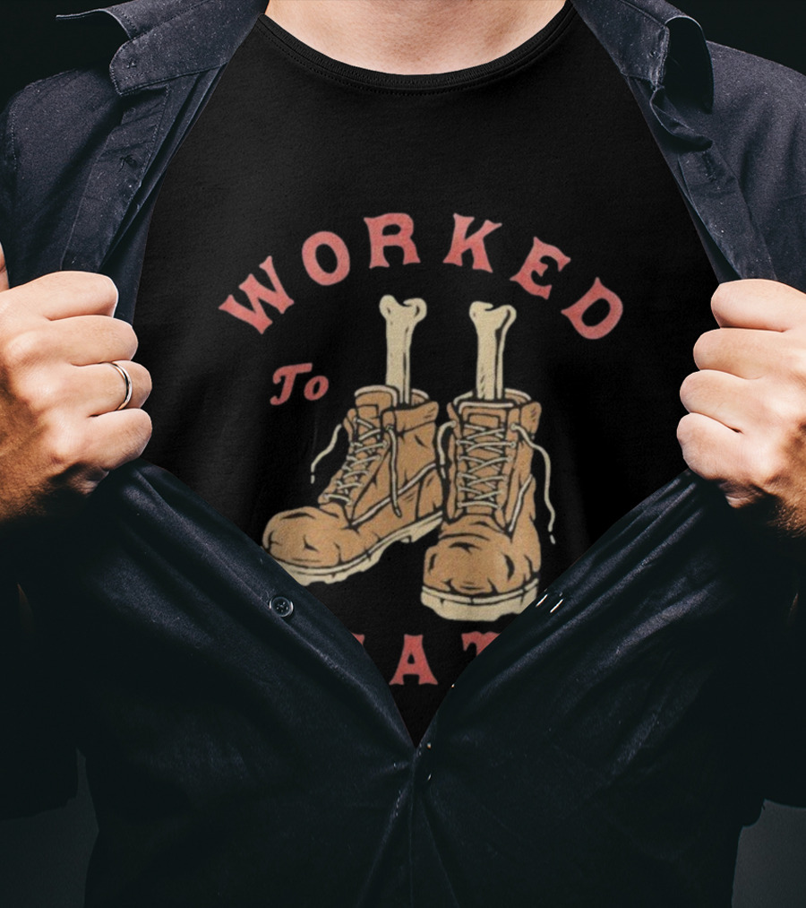 Worked To Death Skeleton Boots Humor T-Shirt