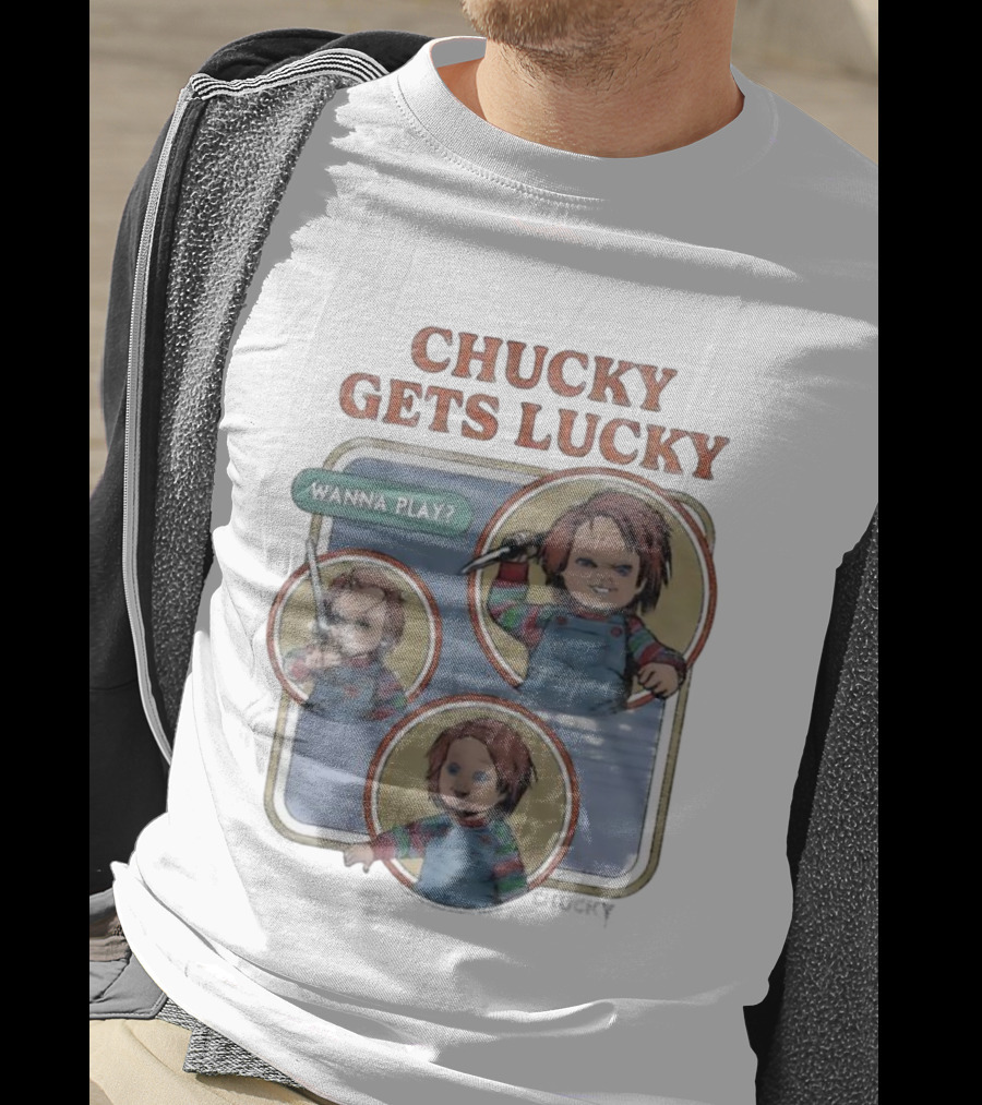Chucky Gets Lucky Wanna Play Child’s Play T-Shirt
