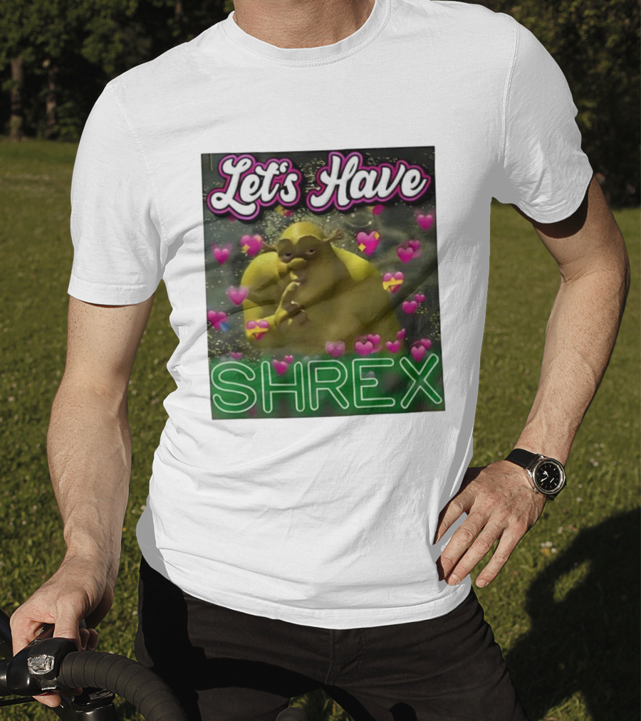 Let's Have Shrex Meme Ironic Swamped Sarcastic Humor T-Shirt