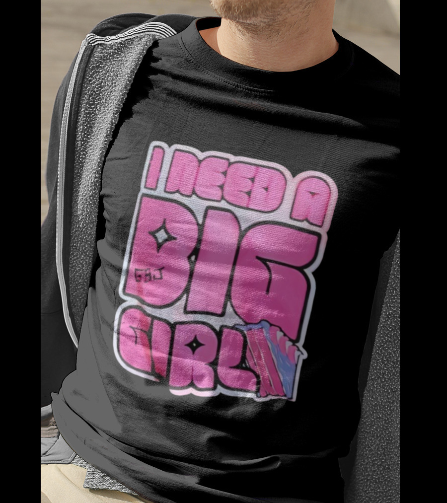 I Need A Big Girl XXL Bold Pink Block Letters And Stars T-Shirt