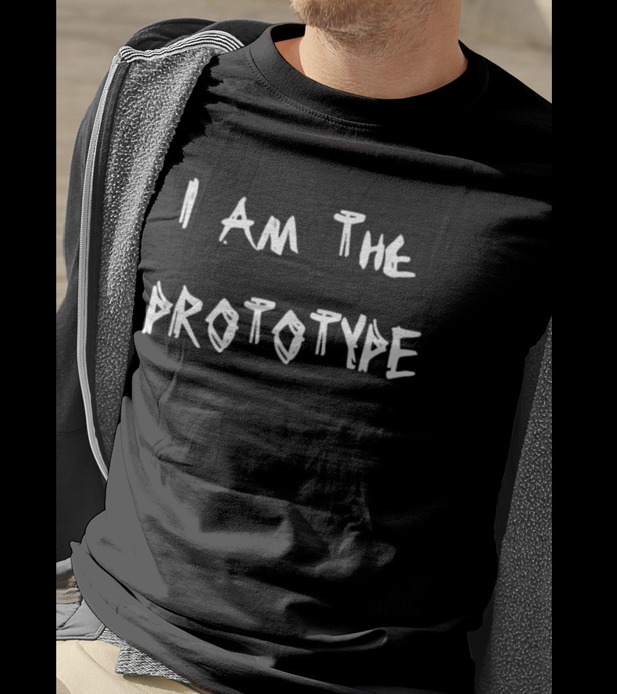 I Am The Prototype Bold Statement Text T-Shirt