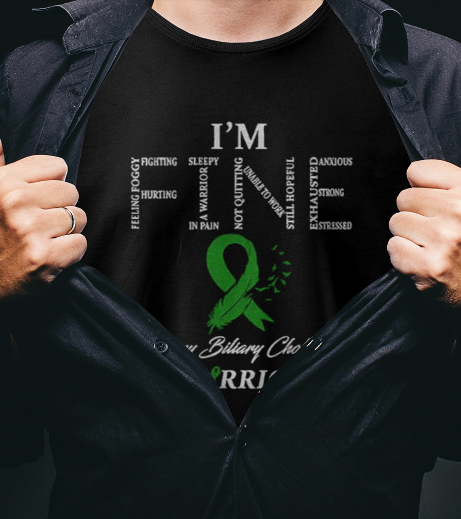 I’m Fine Primary Biliary Cholangitis Warrior Ribbon Feeling Foggy Fighting In Pain Not Quitting T-Shirt