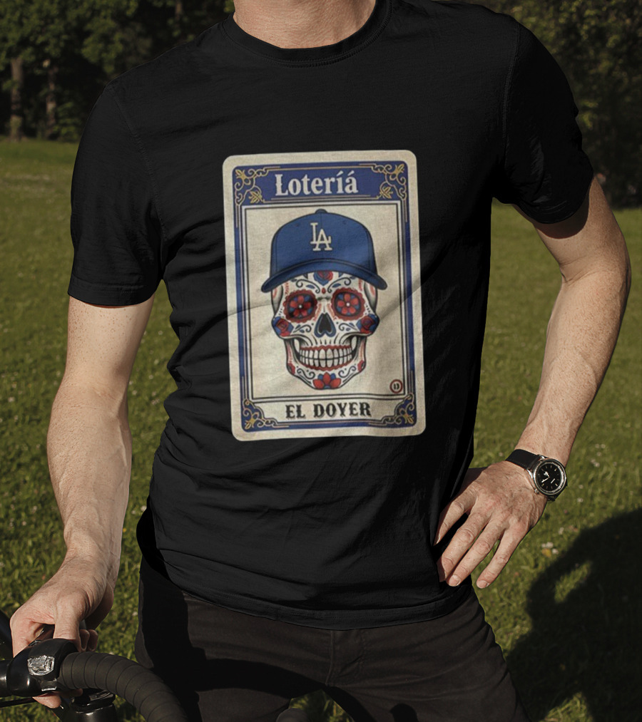 Lotería El Doyer Los Angeles Dodgers Dia De Los Muertos Sugar Skull T-Shirt