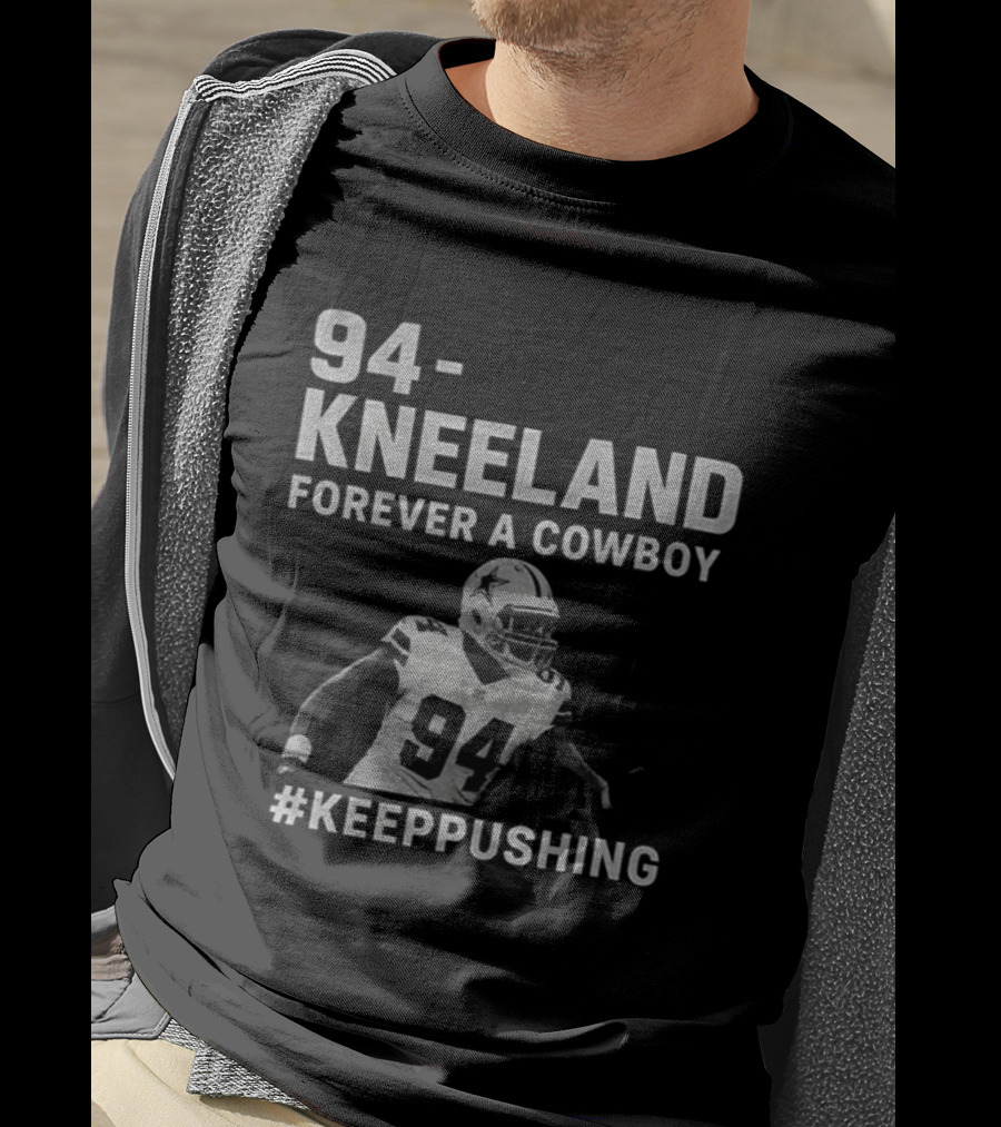 94 Kneeland Forever A Cowboy #KeepPushing T-Shirt