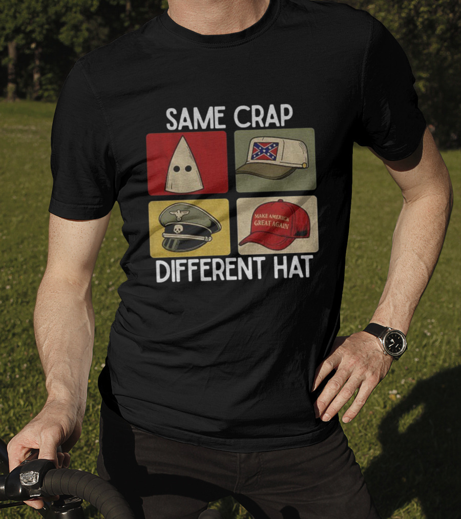 Same Crap Different Hat Satirical Political Commentary T-Shirt