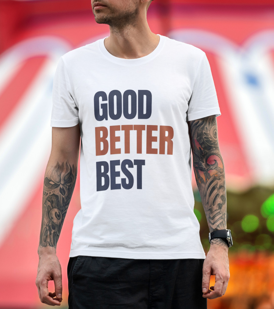 Chicago Bears Ben Johnson Good Better Best T-Shirt