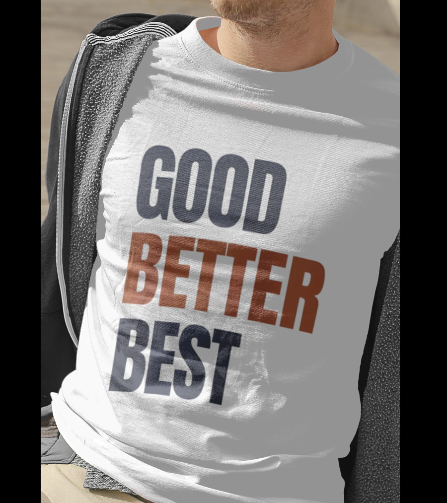 Chicago Bears Ben Johnson Good Better Best T-Shirt