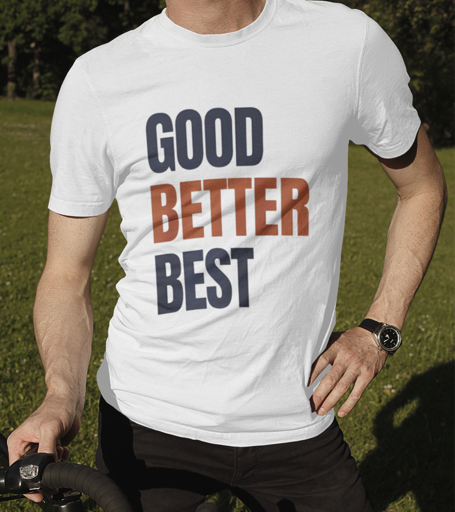 Chicago Bears Ben Johnson Good Better Best T-Shirt