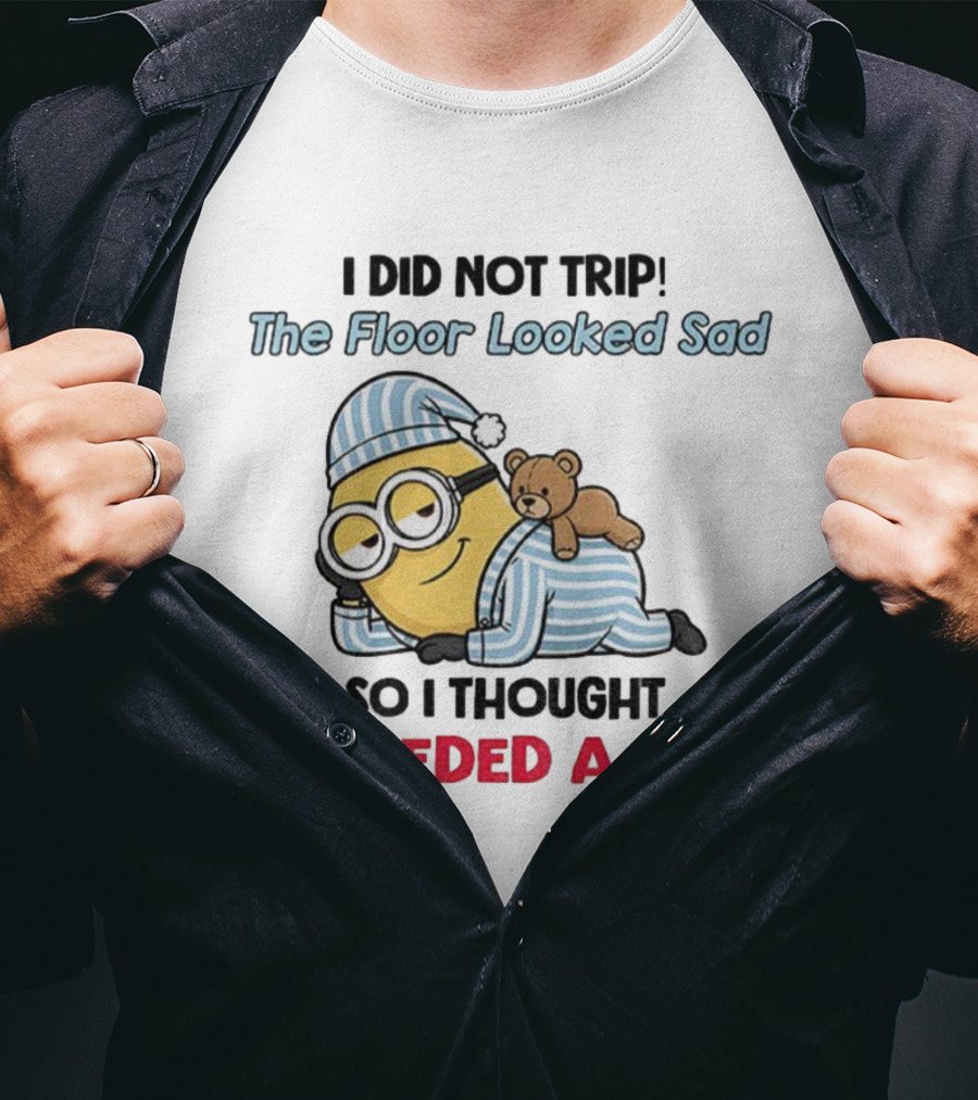 Minion I Did Not Trip The Floor Looked Sad Needed A Hug Christmas Pajamas T-Shirt