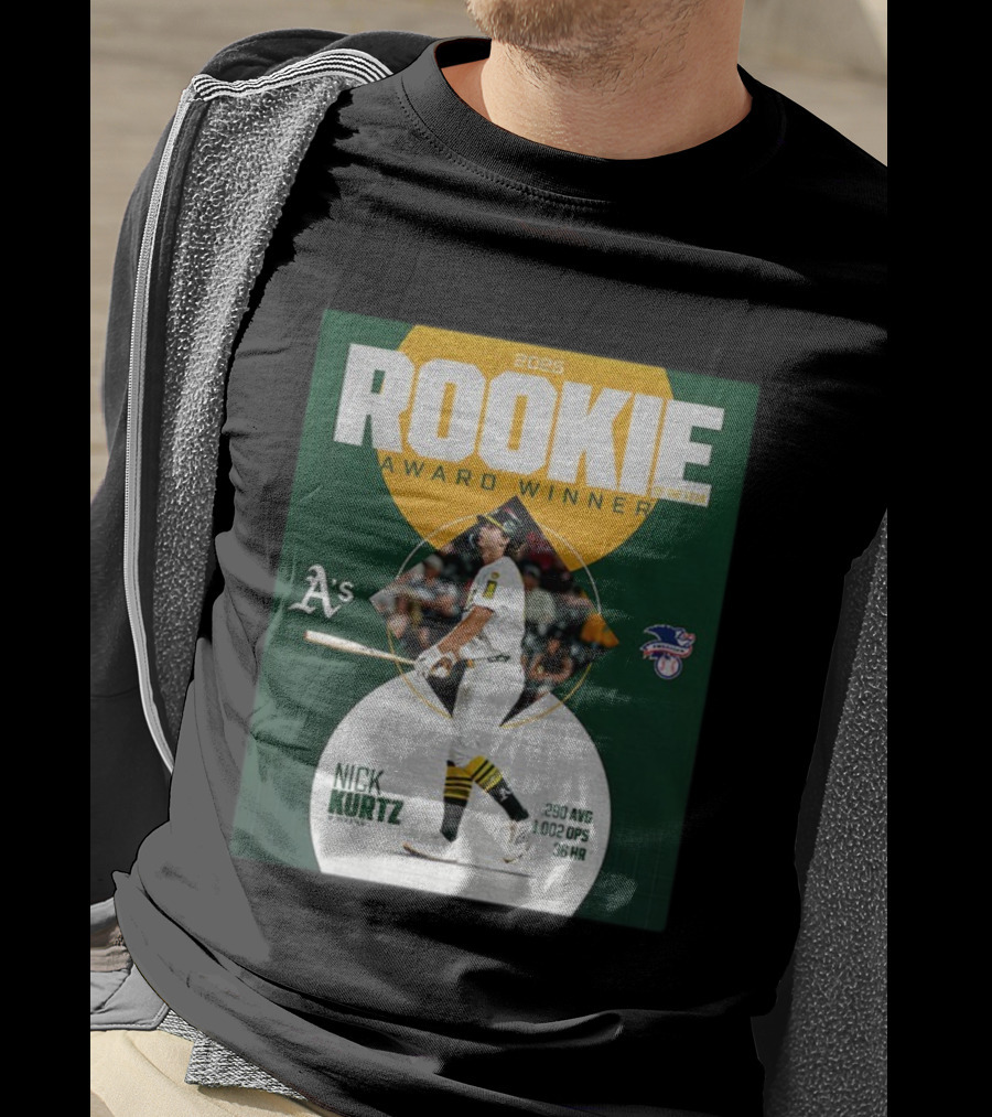2025 Rookie Of The Year Award Winner Nick Kurtz Oakland Athletics .290 AVG 1.002 OPS 36 HR T-Shirt