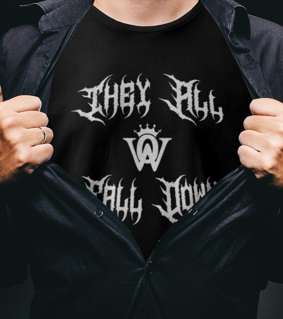 They All Fall Down Well Off Crown W T-Shirt