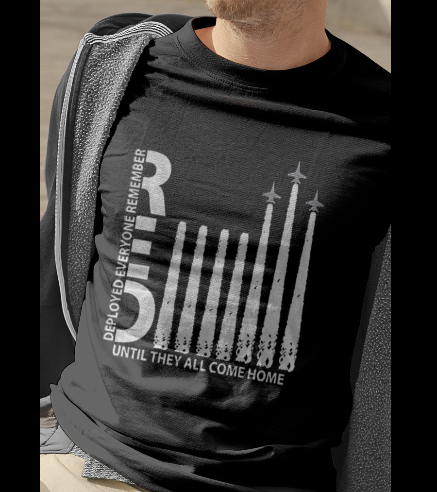 RED Deployed Everyone Remember Until They All Come Home Military Support T-Shirt