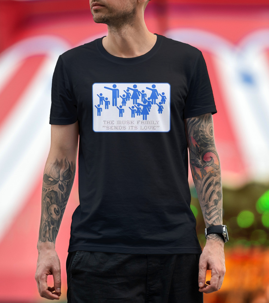 The Musk Family Sends Its Love Blue Family Figures T-Shirt
