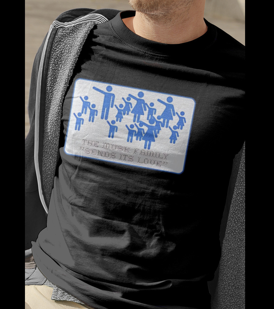 The Musk Family Sends Its Love Blue Family Figures T-Shirt