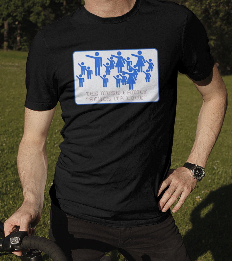 The Musk Family Sends Its Love Blue Family Figures T-Shirt