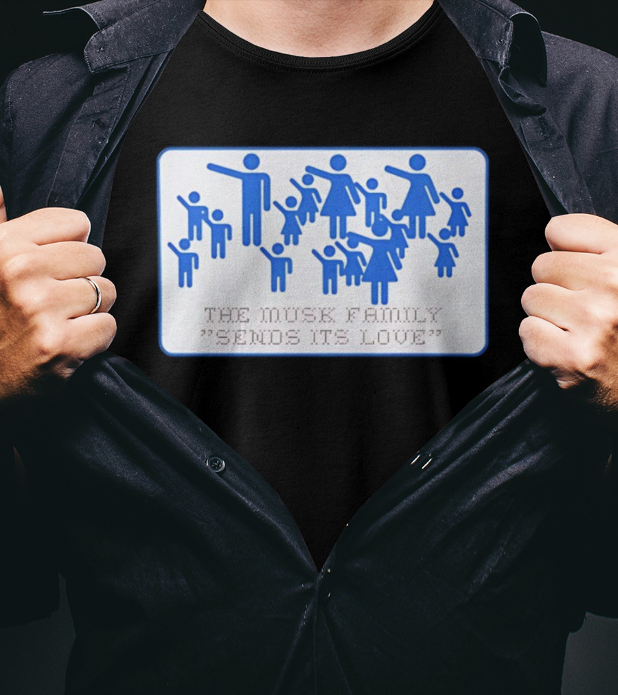 The Musk Family Sends Its Love Blue Family Figures T-Shirt