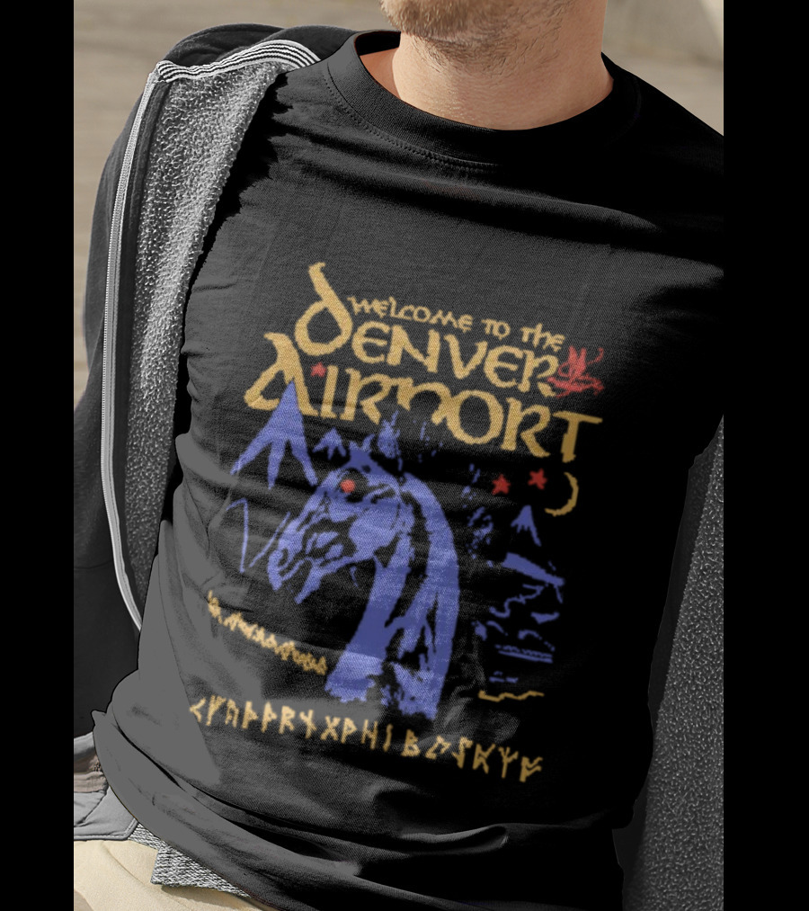 Welcome To The Denver Airport Horse Mountains And Alien Symbols T-Shirt